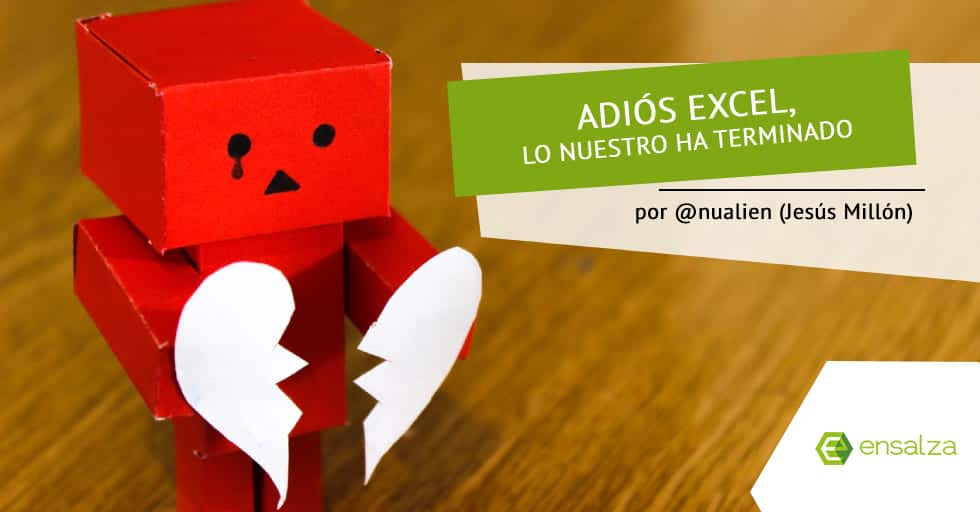 imagen portada post adios excel en el blog de ensalza