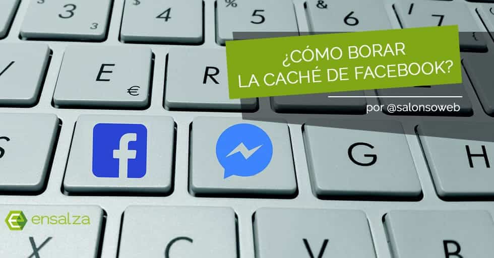 cómo borrar caché de facebook