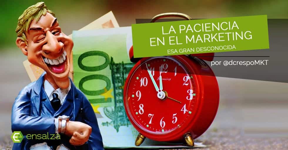 La paciaencia en el Marketing. Cuando debo esperar para saber si mi campaña funciona